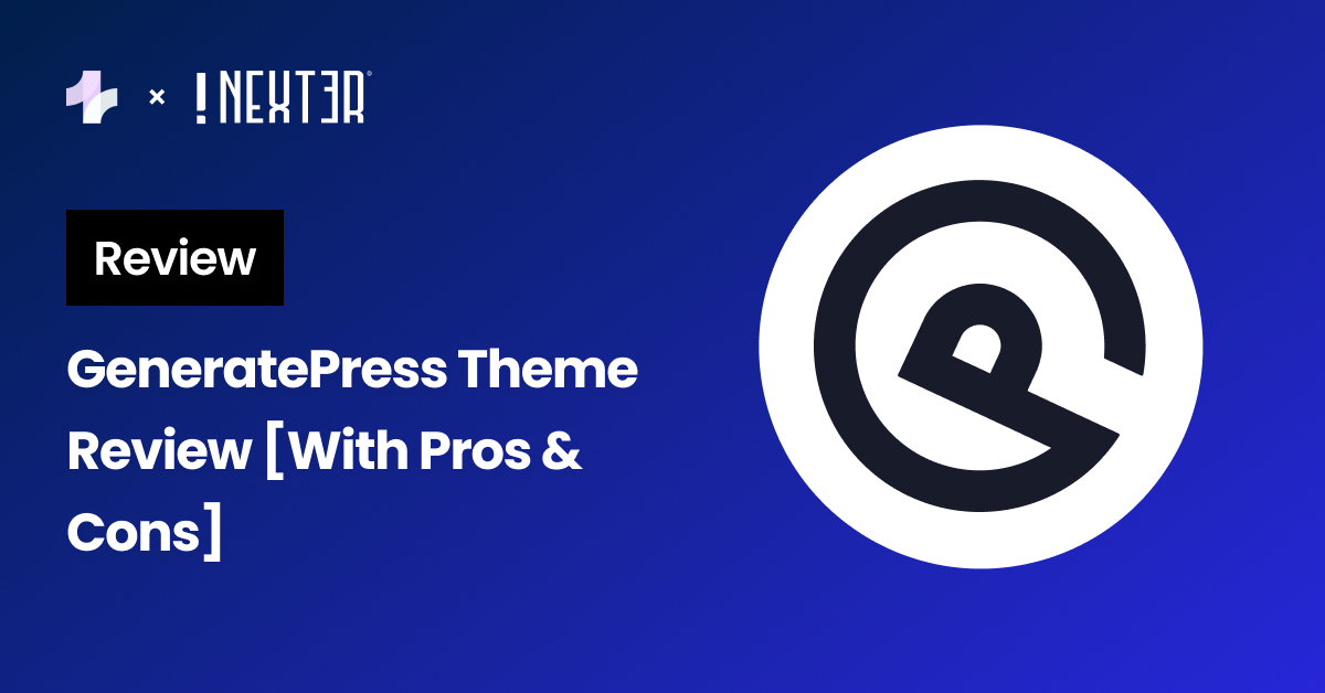GeneratePress Theme Review - GeneratePress Theme Review [With Pros & Cons]