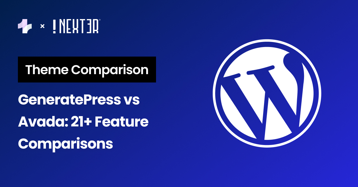 GeneratePress vs Avada 21 Feature Comparisons - GeneratePress vs Avada: 21+ Feature Comparisons