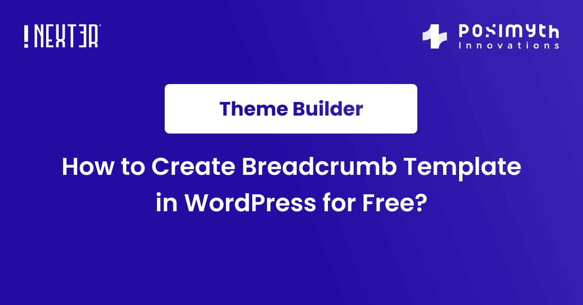 How to Create Breadcrumb Template in WordPress for Free? Nexter