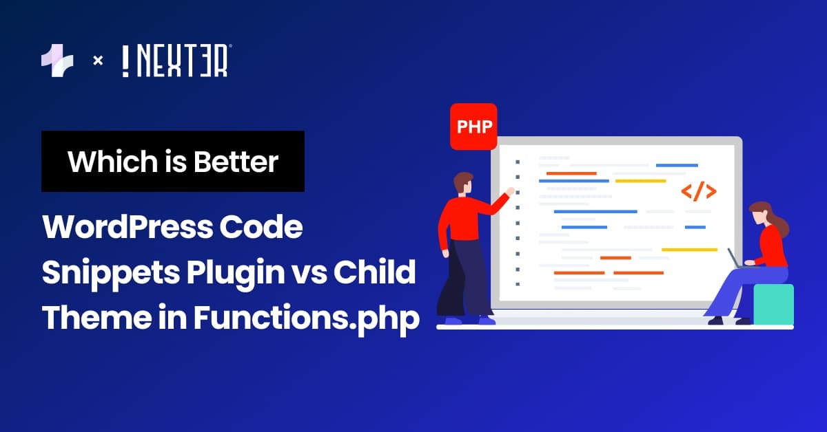 WordPress Code Snippets Plugin vs Child Theme in Functions.php - WordPress Code Snippets Plugin vs Child Theme in Functions.php: What to Use?