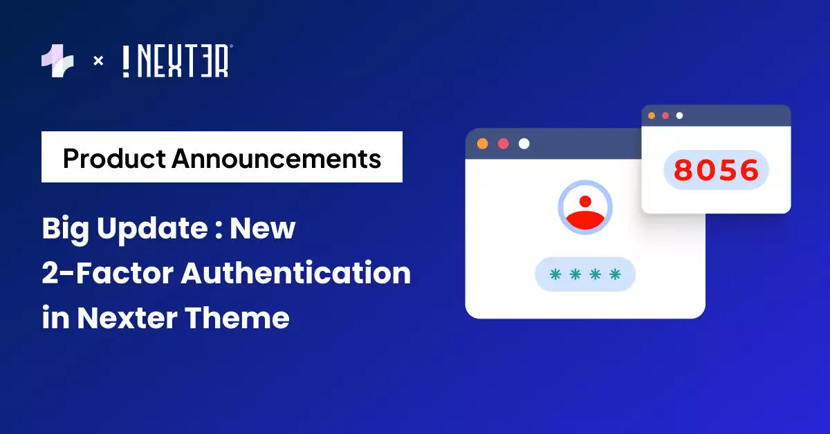 Big Update New 2 Factor Authentication in Nexter ThemeHow To Disable Right Click on WordPress in 1 Minute - Big Update : New 2-Factor Authentication in Nexter Theme 3.1