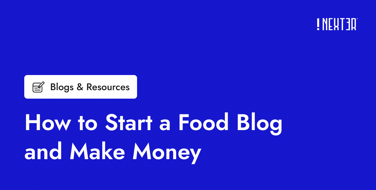 How to Start a Food Blog and Make Money [Applicable Blueprint]