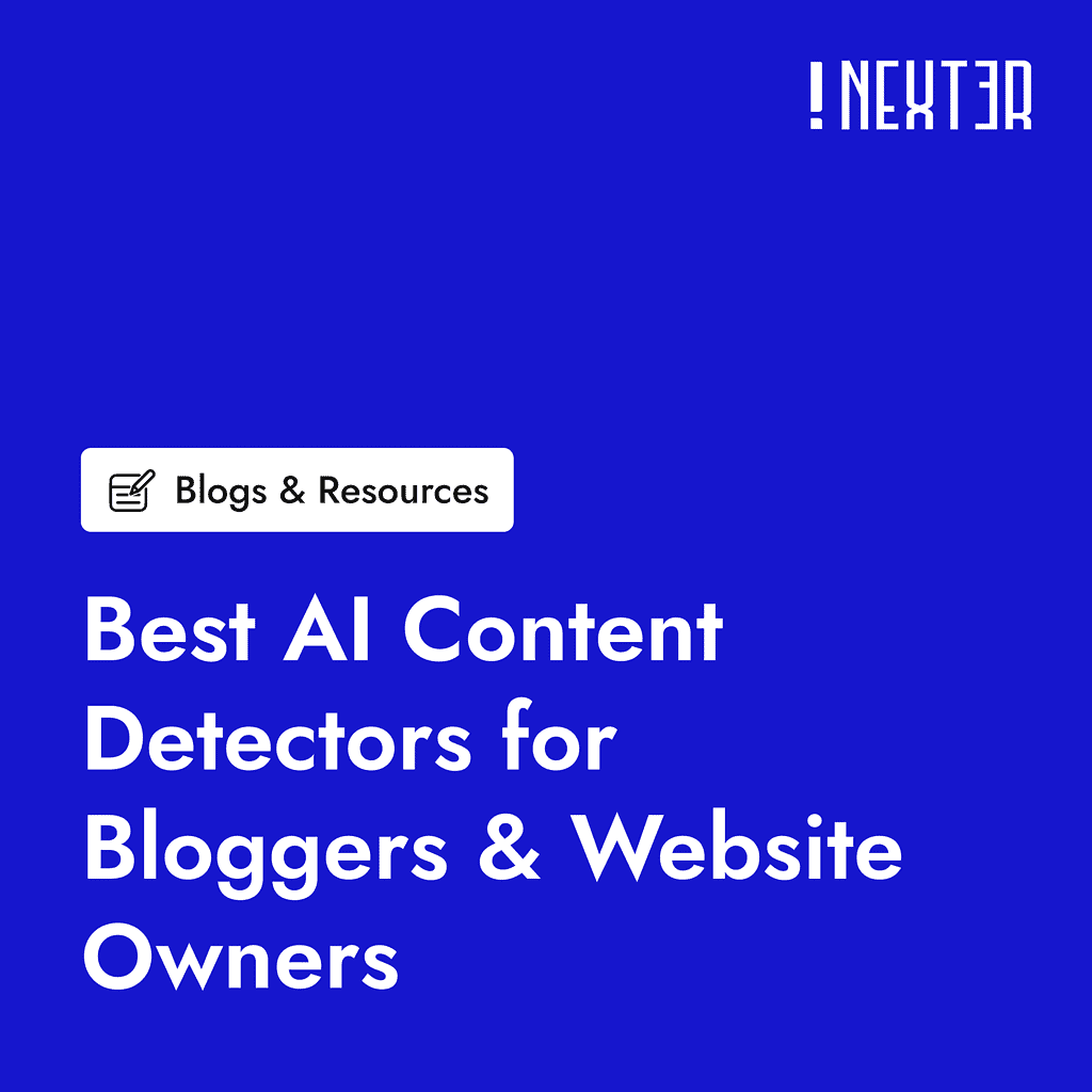 Best AI Content Detectors for Bloggers 2026 | Nexter WP
