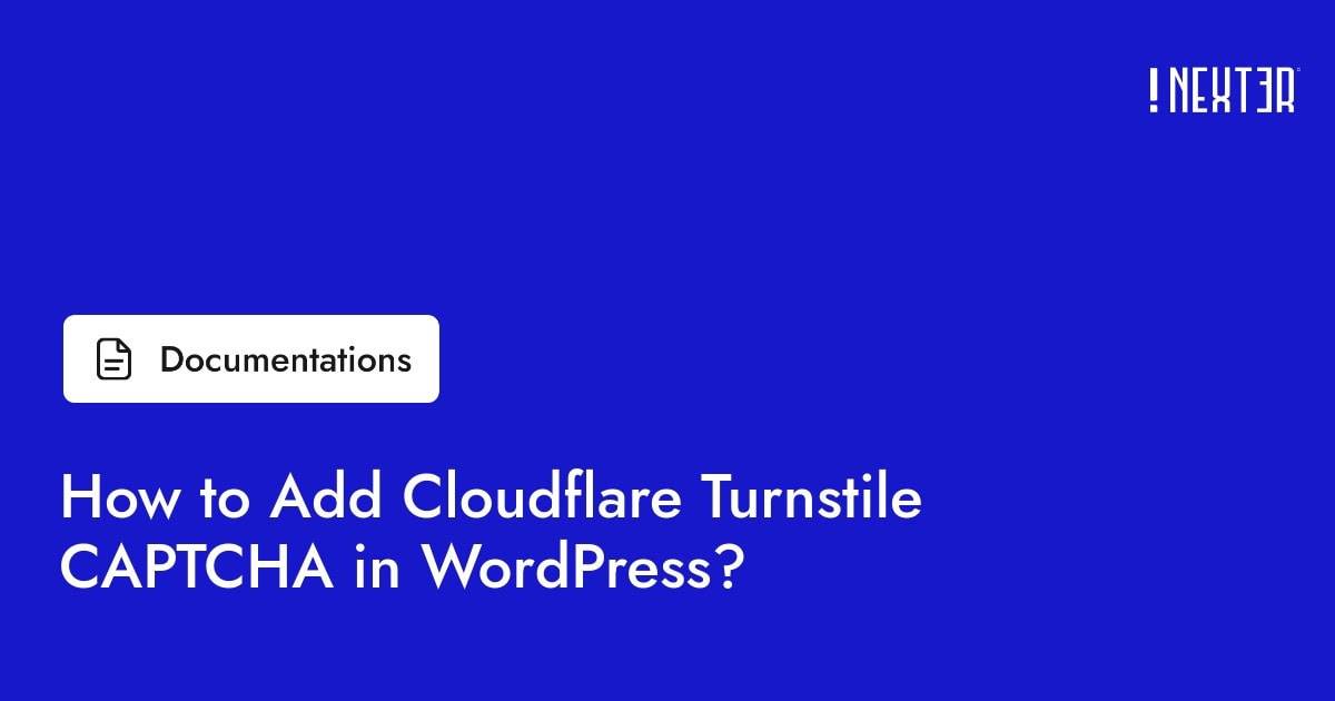 How to Add Cloudflare Turnstile CAPTCHA in WordPress? | Nexter Blocks