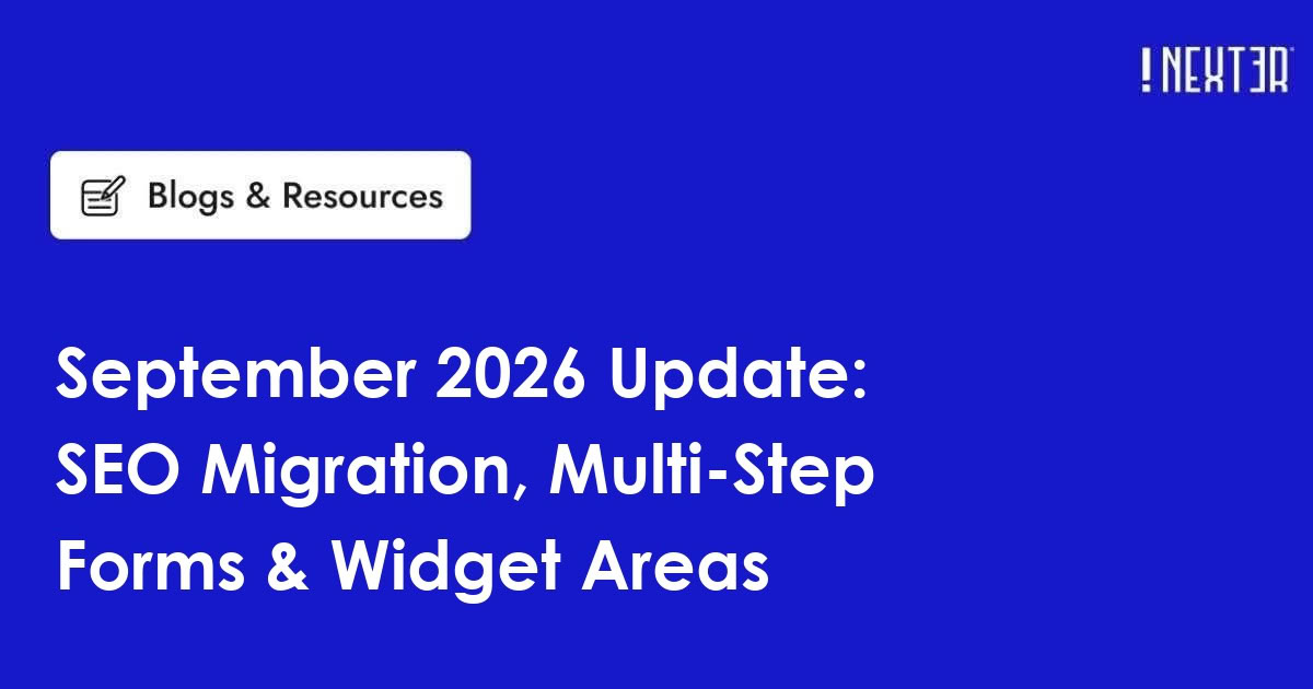 Nexter September 2026 update banner: SEO migration, multi-step forms and widget areas