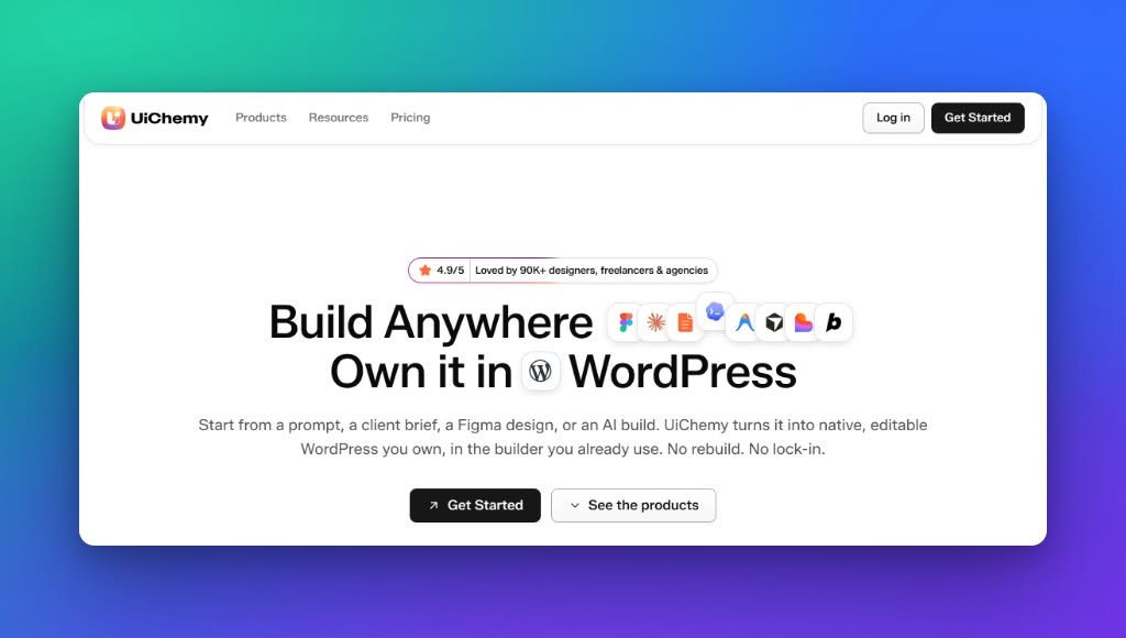 UiChemy homepage: Build Anywhere, Own it in WordPress, starting from a prompt, a client brief, a Figma design or an AI build